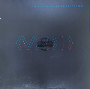 Peter Baumann – Machines Of Desire LP