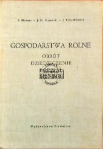 Gospodarstwo Rolne. Obrót, dziedziczenie, podział
