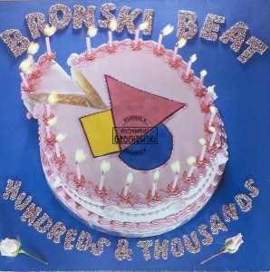 Bronski Beat – Hundreds & Thousands LP