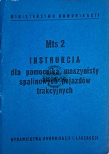 Mts 2. Instrukcja dla pomocnika maszynisty spalinowych pojazdów trakcyjnych