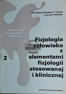 Fizjologia człowieka z elementami fizjologi stosowanej i klinicznej Tom II. Podręcznik dla studentów medycyny
