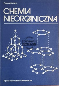 Chemia nieorganiczna. Podręcznik dla liceów ogólnokształcących