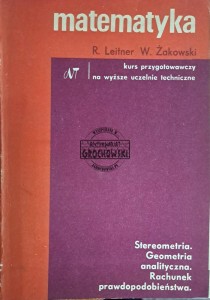 Matematyka. Kurs przygotowawczy na wyższe uczelnie techniczne część IV