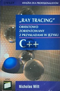 "Ray Tracing" obiektowo zorientowany z przykładami w języku C++
