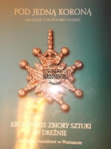 Pod jedną koroną, 300-lecie unii Polsko-Saskiej