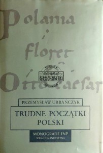 Trudne początki Polski