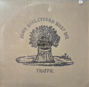 Traffic – John Barleycorn Must Die LP