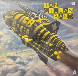 Ian Gillan Band – Clear Air Turbulence LP