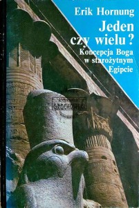 Jeden czy wielu? Koncepcja Boga w starożytnym Egipcie
