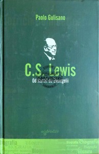 C.S. Lewis. Od Narnii do Ewangelii