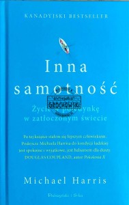 Inna samotność. Życie w pojedynkę w zatłoczonym świecie