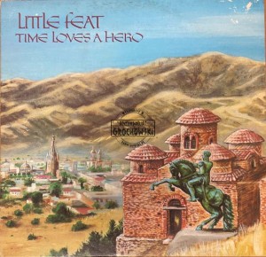 Little Feat – Time Loves A Hero LP