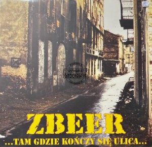 Zbeer – ...Tam Gdzie Kończy Się Ulica... LP