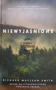 Niewyjaśnione, Prawdziwe historie, których nigdy nie udało się wyjaśnić