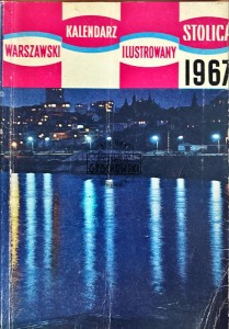 Warszawski kalendarz ilustrowany "Stolicy" - 1967