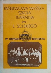 Państwowa Wyższa Szkoła Teatralna im. L. Skolskiego w trzydziestolecie istnienia