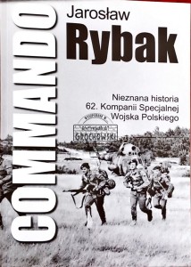 Commando. Nieznana historia 62 kompanii Specjalnej Wojska Polskiego