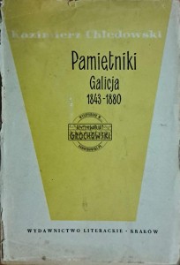 Pamiętniki. Tom I Galicja 1843-1880