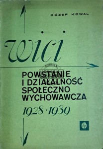Wici. Powstanie i działalność społeczno wychowawcza 1928-1939