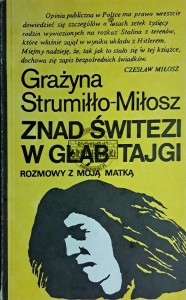 Znad Świtezi w głąb tajgi. Rozmowy z moją matką
