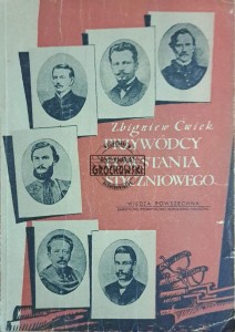 Przywódcy powstania styczniowego. Sześć sylwetek