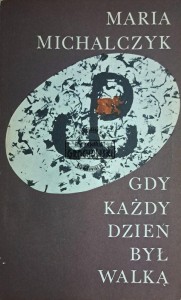 Gdy każdy dzień był walką