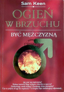Ogień w brzuchu. Być mężczyzną