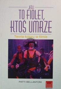 Jeśli to fiolet, ktoś umrze. Teoria koloru w filmie