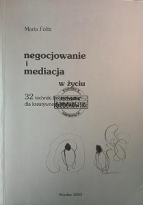 Negocjowanie i mediacja w życiu