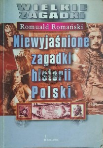 Niewyjaśnione zagdaki historii Polski