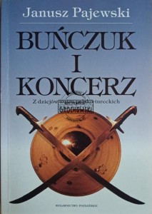 Buńczuk i koncerz. Z dziejów wojen polsko-tureckich