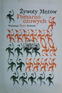 Żywoty mężów pomarańczowych