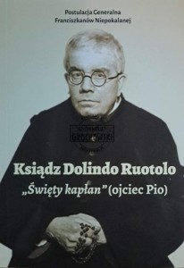 Ksiądz Dolindo Ruotolo. Święty kapłan (ojciec Pio)