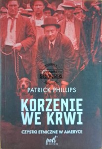 Korzenie we krwi. Czystki etniczne w Ameryce