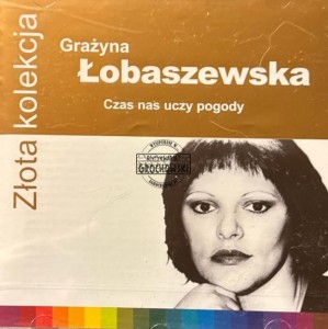 Grażyna Łobaszewska – Czas Nas Uczy Pogody CD