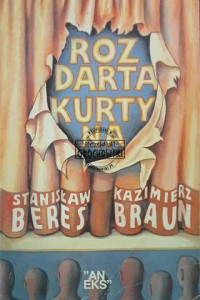 Rozdarta kurtyna. Rozważania nie tylko o teatrze
