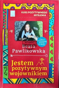 Jestem pozytywnym wojownikiem