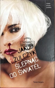 Ślepnąc od świateł