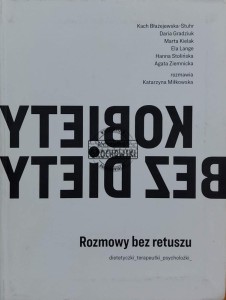 Kobiety bez diety. Rozmowy bez retuszu