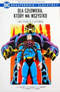 Bohaterowie i złoczyńcy, tom 3. Dla człowieka, który ma wszystko i inne opowieści o Supermanie 