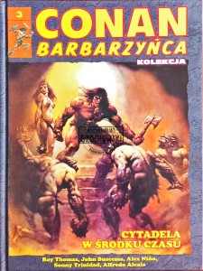 Conan Barbarzyńca, kolekcja 3. Cytadela w środku czasu