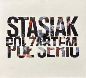 Stasiak – Pół Żartem, Pół Serio CD