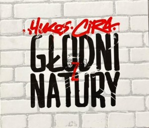 Hukos ∙ Cira – Głodni Z Natury CD