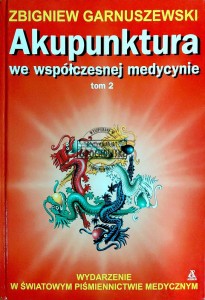 Akupunktura we wspóczesnej medycynie. T.2