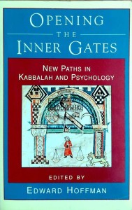 Opening the Inner Gates. New Paths in Kabbalah and Psychology