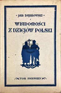 Wiadomości z dziejów Polski tom 1