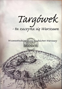 Targówek - tu zaczyna się Warszawa