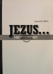 Jezus... Fakty i legendy