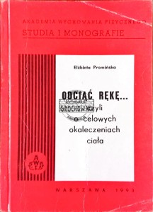 Odciąć rękę... czyli o celowych okaleczeniach ciała