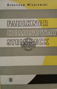Faulkner. Hemingway. Steinbeck